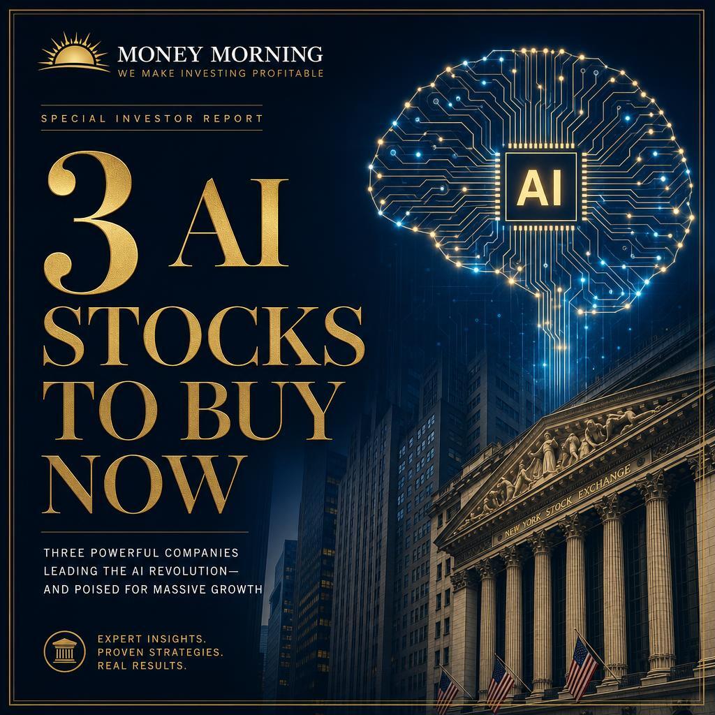 3 AI Stocks to Buy Now - Money Morning Special Investor Report